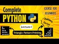 Triangle Pattern Printing in Python Python Full course for Beginners Lecture 1