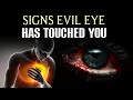 SIGNS EVIL EYE HAS TOUCHED YOU