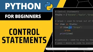 Python For Beginners - Control Statements Explained