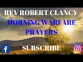 Download Lagu MORNING SPIRITUAL WARFARE PRAYER - REV ROBERT CLANCY