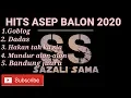 Download Lagu ASEP BALON FULL ALBUM 2020 || HITS TERBARU Asep balon