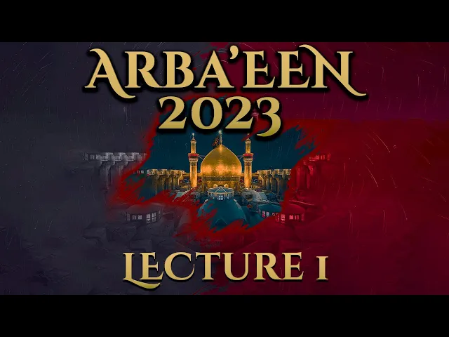 ⁣Arbaeen: Majlis of Imam Hussain (a.s.) - Night 1