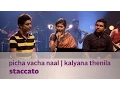 Download Lagu Picha Vacha Naal | Kalyana Thenila - Staccato - Music Mojo - Kappa TV