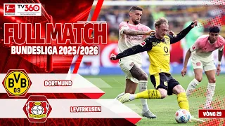 FULL TRẬN DORTMUND VS LEVERKUSEN: ĐÒN ĐAU TỪ HƯ KHÔNG, NHẸ NHÀNG ẴM 3 ĐIỂM | BUNDESLIGA 25/26