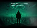 DRDVIX x brux XTN - Paid to Exist (Al Päär Remix)