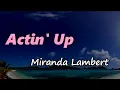 Miranda Lambert - Actin Up