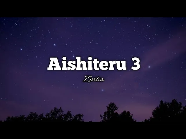 Download MP3 Zivilia - Aishiteru 3 ( Lirik Lagu )