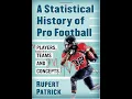 Statistical History of Pro Football a data-rich book by Rupert Patrick of the PFRA