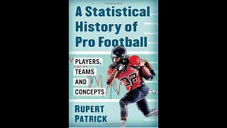 Statistical History of Pro Football a data-rich book by Rupert Patrick of the PFRA