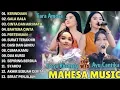 MAHESA MUSIC TERBARU 2025 ~ TIARA AMORA, TASYA ROSMALA, AYU CANTIKA || KERINDUAN - GALA GALA