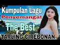 Download Lagu KOMPILASI LAGU TARLING CIREBONAN || PENYEMANGAT AKTIVITAS