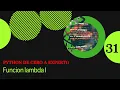 Python de Cero a Experto - Funcion lambda I