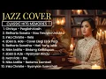 10 LAGU KLASIK PENUH KENANGAN PART 4 🎷 | RELAXING JAZZ COVER – Musik Pagi