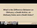 What is the Difference Between an Obituary a Death Notice an Obituary Index and a Death Index