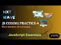 JS CODING PRACTICE - 4 More Modern JS Concepts JavaScript Essentials CCBP 4 0 NxtWave