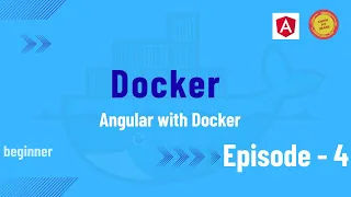 Docker Episode 4 Containerizing Angular Applications