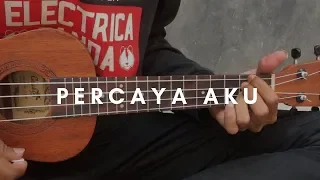 Download PERCAYA AKU - Chintya Gabriella (lirik \u0026 chord) | Cover Ukulelel by Alvin Sanjaya MP3