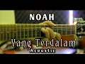 Download Lagu YANG TERDALAM - NOAH Acoustic Guitar Cover