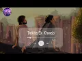 Dekh Ek Khwab lofi song | Lofi Hits |