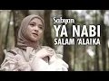 Download Lagu YA NABI SALAM 'ALAIKA ( ﻳﺎ ﻧﺒﻲ ﺳﻼﻡ ﻋﻠﻴﻚ ) - SABYAN (OFFICIAL MUSIC VIDEO)