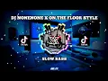 DJ NONENONE X ON THE FLOOR STYLE THAILAND SLOW BASS - TERBARU