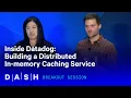 Inside Datadog Building a Distributed In-memory Caching Service
