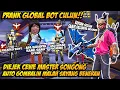 PRANK GLOBAL NYAMAR JADI BOT CULUN DIHINA CEWE MASTER SONGONG GANTI SET SULTAN GOMBALIN SAMPE BAPER