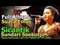 Lagu Full Album Suara Emas SiCantik Sundari Soekotjo Cantik rupanya semerdu suaranya