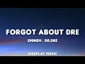 Download Lagu Eminem ft Dr Dre - Forgot About Dre (lyrics)