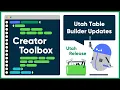 Utah Table Builder Updates Creator Toolbox