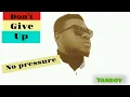 Download Lagu Yanboy - No Pressure (Official Audio)