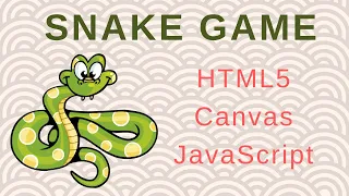 Snake game - how to code in HTML5 Canvas JS
