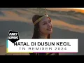 Download Lagu TN REMIXER - NATAL DI DUSUN YANG KECIL(REMIX TERBARU 2024)