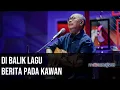 Download Lagu Panggung Ebiet G Ade: Di Balik Lagu Berita Pada Kawan (Part 1) | Mata Najwa
