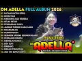 Lagu DATANG UNTUK PERGI - LUSYANA JELITA - OM ADELLA FULL ALBUM TERBARU 2026