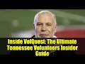 Inside VolQuest The Ultimate Tennessee Volunteers Insider Guide