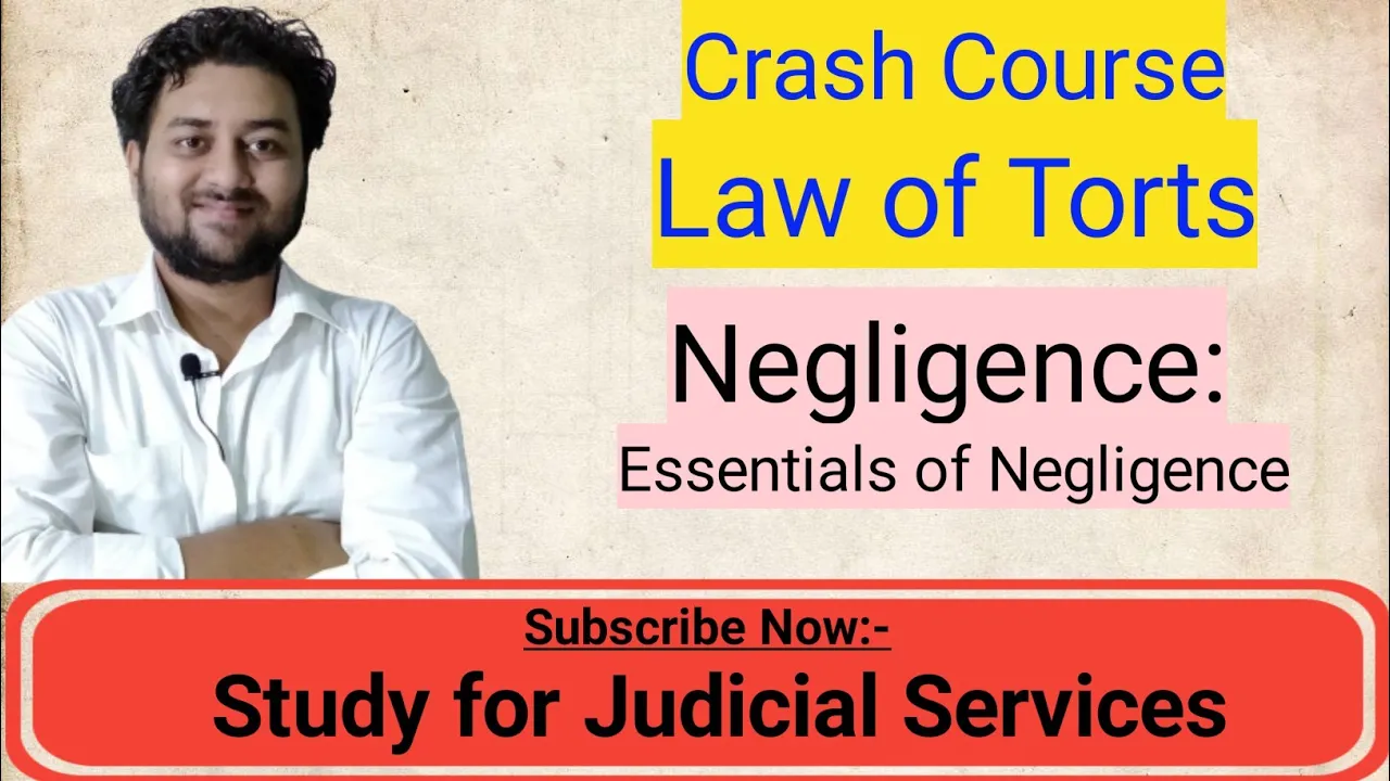 Negligence | law of Torts | Study for Judicial Services