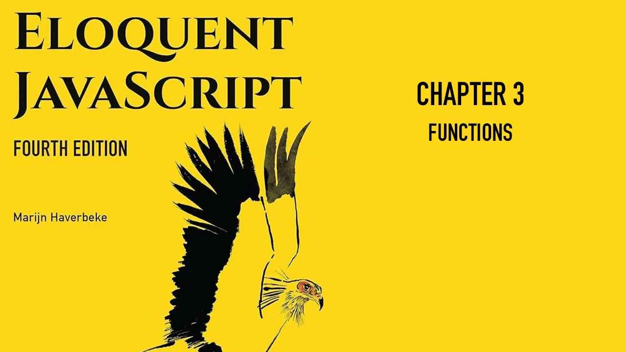 Eloquent JavaScript 4th Edition - Chapter 3 - Functions