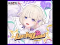 Lucky Loud (轟はじめ SOLO ver.) - Lucky Loud (Todoroki Hajime SOLO ver.) - ReGLOSS & Todoroki Hajime
