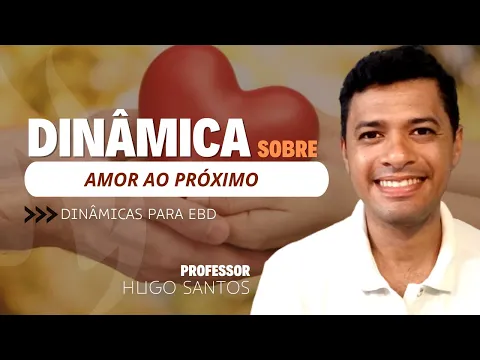 Download MP3 Dinâmica SOBRE Amor ao Próximo [DINÂMICA EBD]