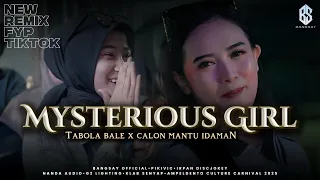 mysterious girl mashup tabola bale x calon mantu idaman fyp tiktok bangsay irpan discjokey