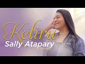 Download Lagu Sally Atapary - KELIRU (Official Music Video)