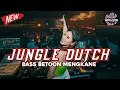 Lagu JUNGLE DUTCH BASS BETOON MENNGKANE!!