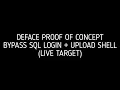 Deface Poc Bypass Sql Login Upload Shell Live Target