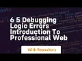 6 5 debugging logic errors introduction to professional web
