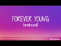 Download Lagu FOREVER YOUNG-(Undressd)- (lyrics)
