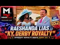 RAESHANDA LIAS is Ky DERBY ROYALTY