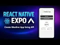 React Native Expo Real Time Weather App Tutorial Build Real Weather App Using API Hindi