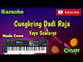 Download Lagu Cungkring Dadi Raja ( Yoyo Suwaryo ) Karaoke ( Nada Cewe ) Cover - Musik Sandiwaraan