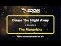 Download Lagu The Mavericks - Dance The Night Away - Karaoke Version from Zoom Karaoke